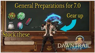 General Dawntrail preparations