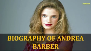 BIOGRAPHY OF ANDREA BARBER