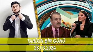 Tarixin Bir Günü (28.03.2024)