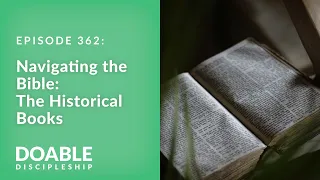 E362 Navigating the Bible: The Historical Books