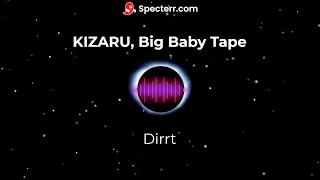 KIZARU, Big Baby Tape - Dirrt (|TIK TOK REMIX)