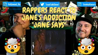 Rappers React To Jane's Addiction "Jane Says"!!! LIVE