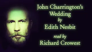 John Charrington's Wedding (narration only)