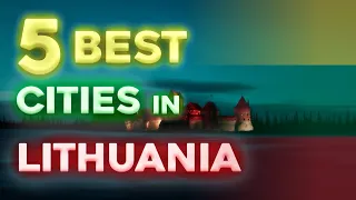 5 Best Cities in Lithuania