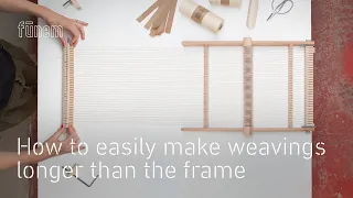 How to easily make weavings longer than the frame | Funem Studio