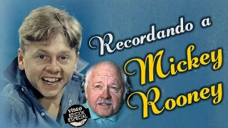 Recordando a Mickey Rooney (1920-2014) - Vídeo 'Edición Especial'