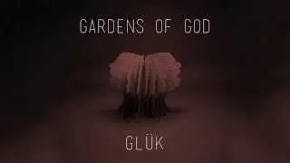 Gardens of God - Glük