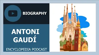 Antoni Gaudì - Architect and designer - The greatest exponent of Catalan Modernism