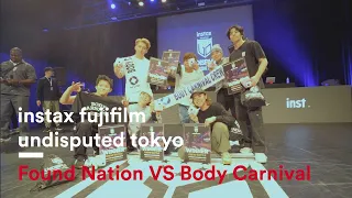 Found Nation VS Body Carnival | Crew Final | Instax Fujifilm Undisputed Tokyo 2023 | Spin Control