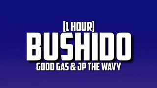 Good Gas & JP THE WAVY – Bushido [1 Hour]