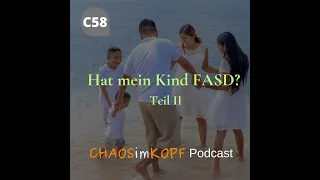 Hat mein Kind FASD? Teil II (C58)