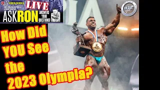 How did YOU see the Mr. Olympia? Ask Ron Live