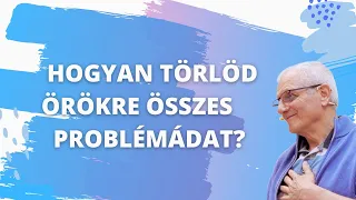 Hogyan törlöd örökre összes problémádat?