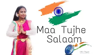 Maa Tujhe Salaam |  A.R.Rahman | Vande Mataram | Semi Classical dance cover | Riya Chakraborty