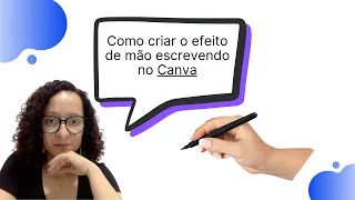 Como criar o efeito de mão escrevendo | Canva