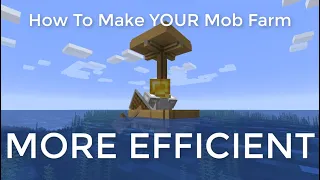 How to make your Mob Farm more Efficient!