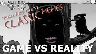 Troll Face Quest.EXE - Classic | Game VS Reality