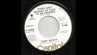 Tony Booth - There Ain't Enough Of Love To Go Around