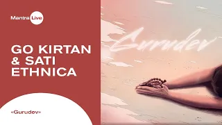 GoKirtan & Sati Ethnica - Gurudev | Mantra Live