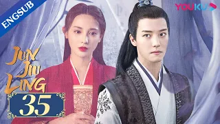 [Jun Jiu Ling] EP35 | Princess revenge with Hidden Identity | Peng Xiaoran/Jin Han/Du Yafei | YOUKU