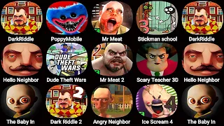 Dark Riddle,Poppy Playtime 3,Mr Meat 2,The Baby In yellow,Angry Neighbor,Mr Meat,Dude Theft Wars