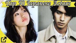 Top 50 Japanese Actors 2016
