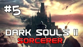 Dark Souls 2 Walkthrough Let's Play NG & NG+ (Sorcerer) with Mr Anderson [Part 5]