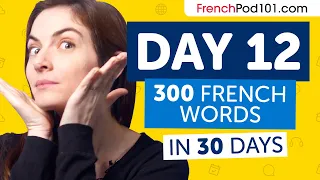 Day 12: 120/300 | Learn 300 French Words in 30 Days Challenge