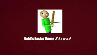 Baldi’s Basics Theme Slowed