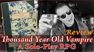 Thousand Year Old Vampire - A Solo RPG Review