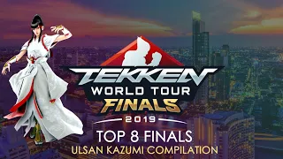 Tekken World Tour 2019 Finals (TWT 2019) | TOP 8 Insane Matches | Ulsan Kazumi Compilations