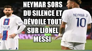 Neymar sors du silence et Dévoile tout sur Lionel MESSI