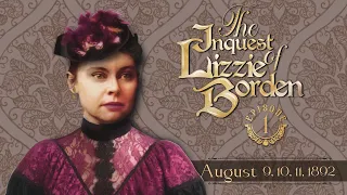 The INQUEST of Lizzie Borden, Episode 1 #lizzie #truecrime #podcasts #audiodramas #trial #testimony