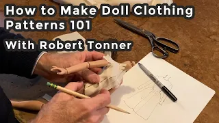 Doll Dress Pattern Making 101 with Robert Tonner | Virtual Doll Convention | Sewing Workshop