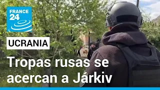 Tropas rusas se acercan a Járkiv, la segunda ciudad más importante de Ucrania • FRANCE 24 Español