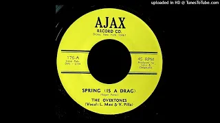 The Overtones - Spring Is A Drag - Ajax Records (NY)