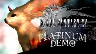 Final Fantasy XV | Platinum Demo Playthrough