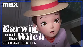 Earwig and the Witch | Official Trailer | Max