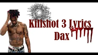 KILLSHOT 3 (Lyrics) - Dax