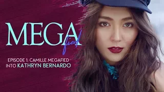 MEGAfied to Kathryn Bernardo