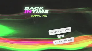 Сергей Лазарев x DJ Ivan Martin - Back In Time (Summer Edit)