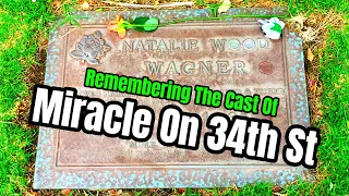 Famous Graves - MIRACLE ON 34th STREET - Remembering Natalie Wood & Other Cast Members