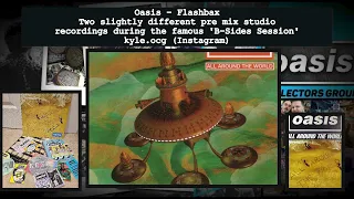 Oasis Collectors Group - Unheard 1997 progression of Flashbax - Kyle Dale