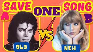 🌟 Save One Song: New Generation vs. Old Generation! 🌟🎵 pick one kick one, most popular song ever