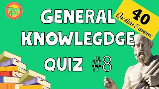 Tough Trivia Quiz #8 40 Questions & Answers. No multiple choice!