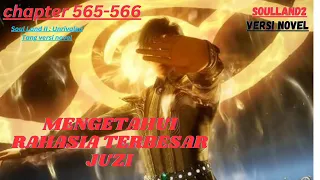 rahasia terbesar juzi chapter 565-566 Soul Land II : Unrivaled Tang versi novel