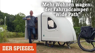 Wir drehen eine Runde: Der Fahrradcamper "Wide Path" | DER SPIEGEL