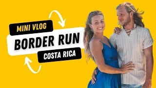 BORDER RUN COSTA RICA - NICARAGUA | mini vlog 1