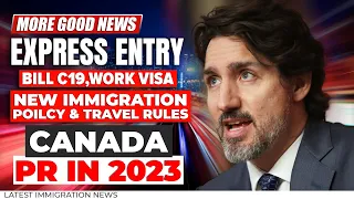 GOOD NEWS!! Express Entry, PR in 2023, Bill C19, New Canada Immigration Policy & Travel Rules | IRCC
