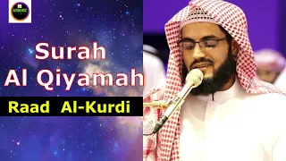 Surah Al Qiyamah Beautiful and Calming Recitation by Raad Al Kurdi with Full Translation